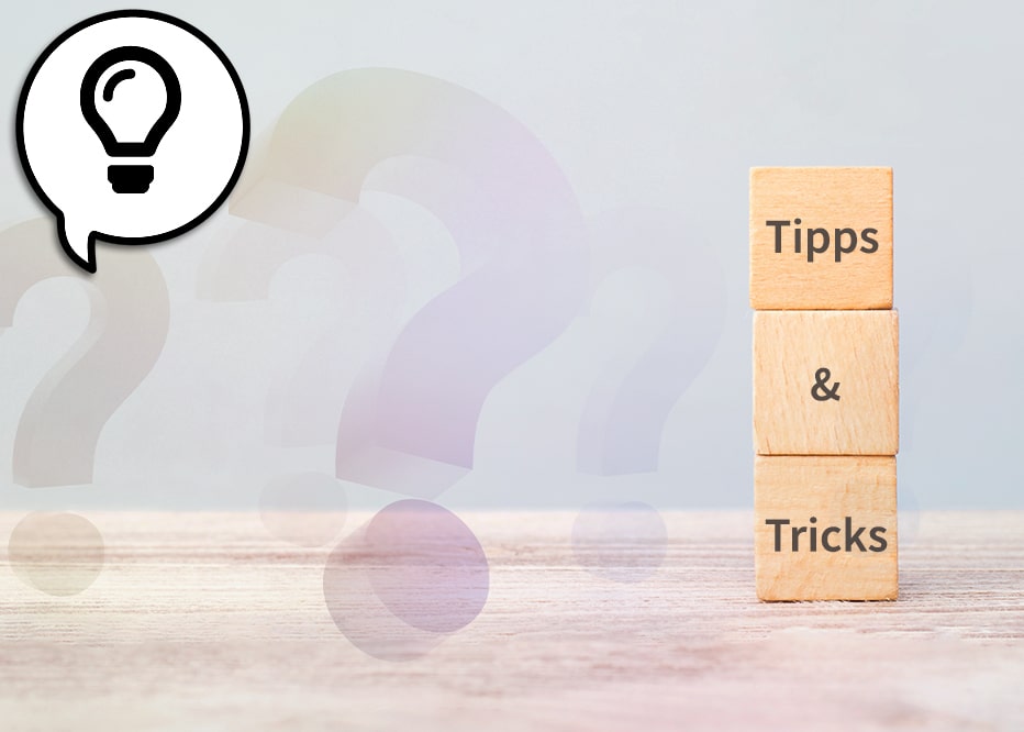 Tipps & Tricks